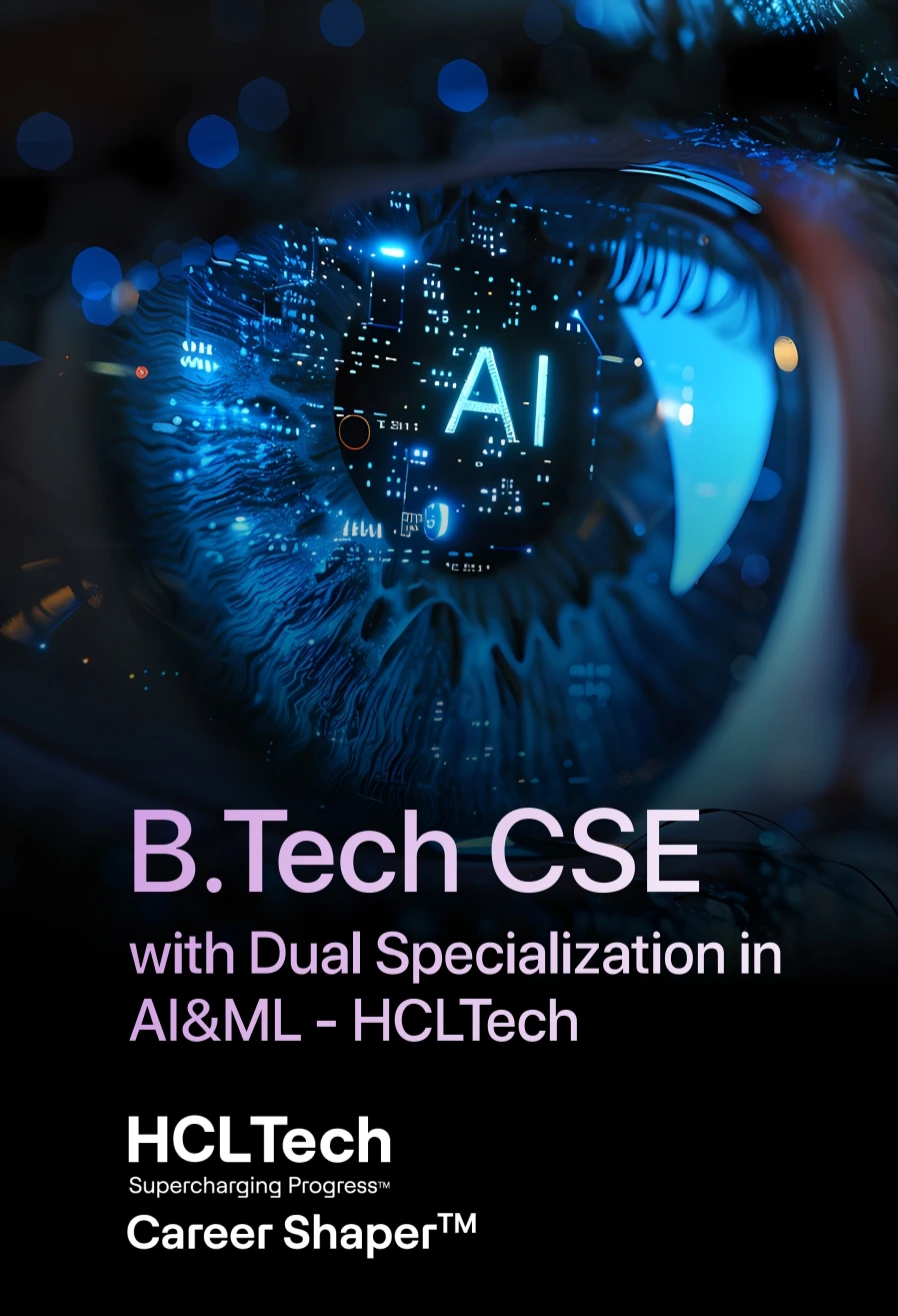 B.Tech in Computer Science and Engineering (CSE) with  Dual Specialization in AI&ML - HCLTech
