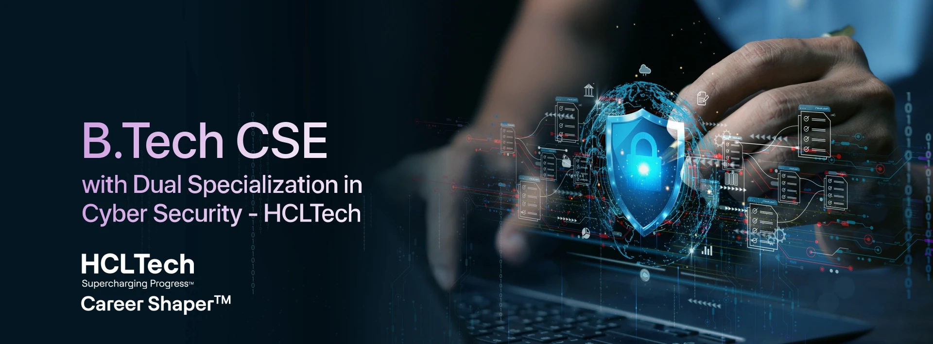 B.Tech in Computer Science and Engineering (CSE) with Dual Specialization in Cyber Security - HCLTech