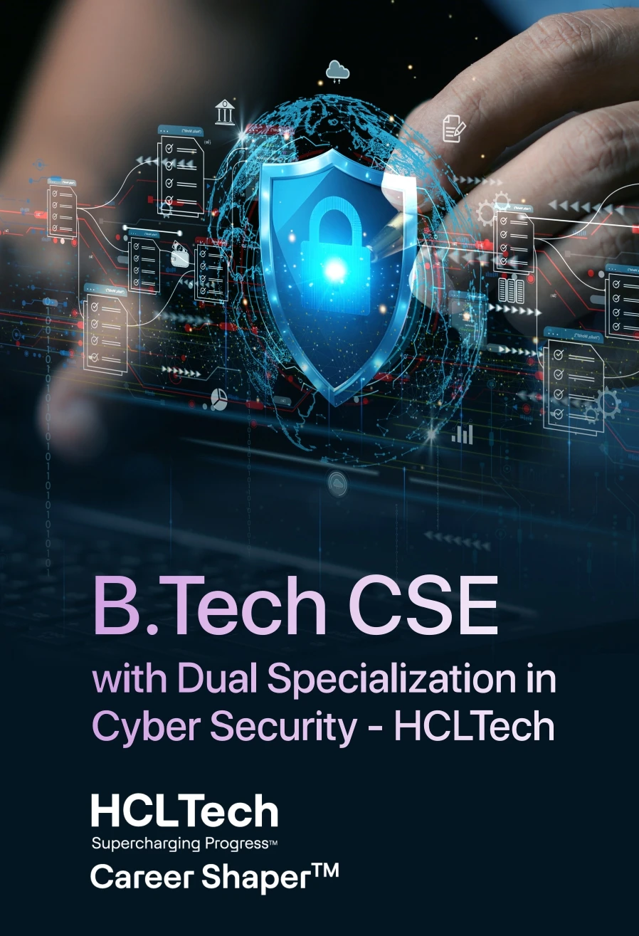 B.Tech in Computer Science and Engineering (CSE) with Dual Specialization in Cyber Security - HCLTech