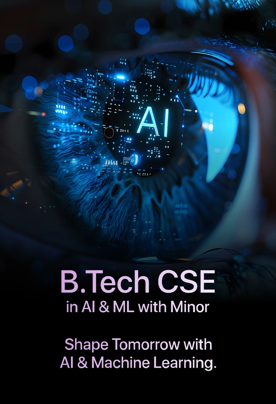 B.Tech CSE in AI & ML with Minor