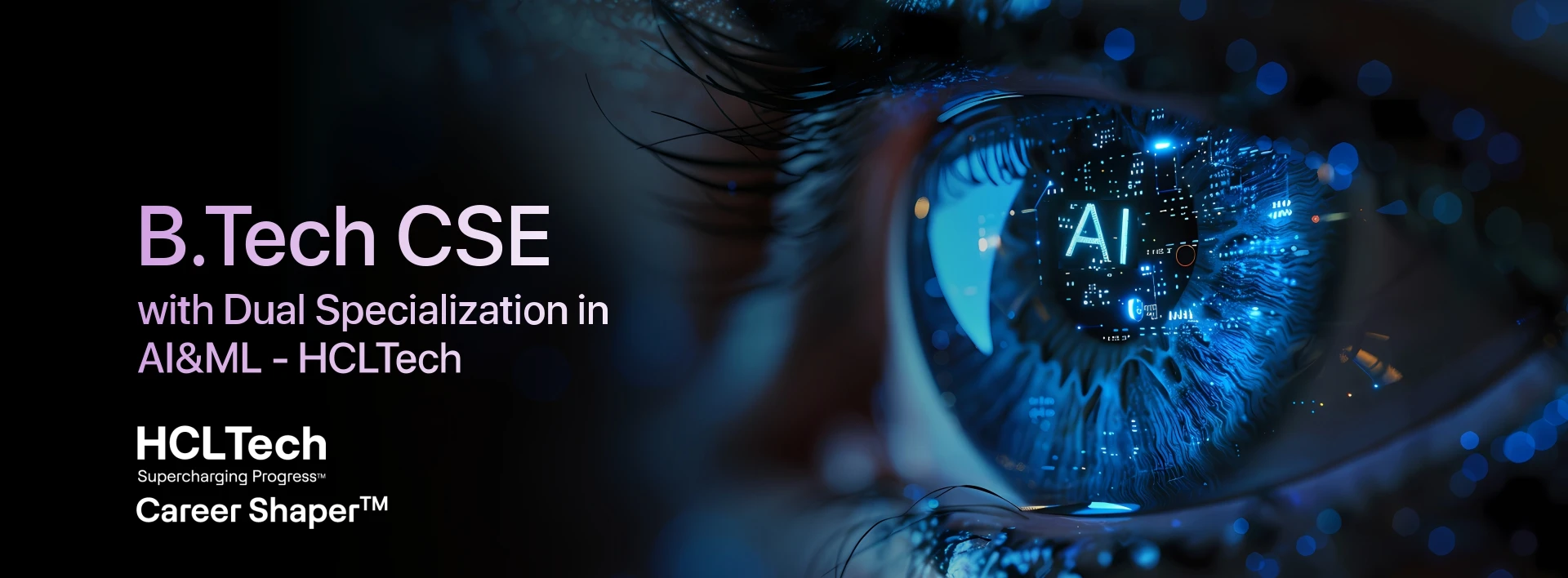 B.Tech in Computer Science and Engineering (CSE) with  Dual Specialization in AI&ML - HCLTech